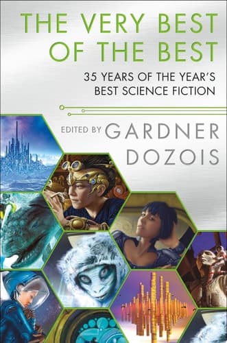 Cover of The Very Best of the Best: 35 Years of The Year's Best Science Fiction
