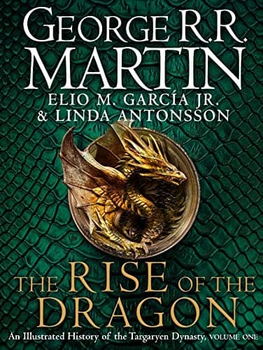 Cover of The Rise of the Dragon: An Illustrated History of the Targaryen Dynasty, Volume One