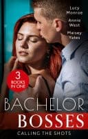 Cover of Bachelor Bosses: Calling The Shots: An Heiress for His Empire (Ruthless Russians) / The Flaw in Raffaele's Revenge / Want Me, Cowboy