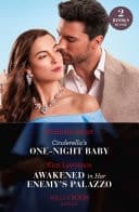 Cover of Cinderella's One-Night Baby / Awakened in Her Enemy's Palazzo