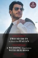 Cover of Two Secrets to Shock the Italian / a Wedding Negotiation with Her Boss