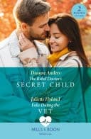 Cover of Rebel Doctor's Secret Child / the Nurse's Unexpected Houseguest