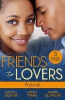 Cover of Friends to Lovers : Pretend