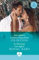Cover of Forbidden Fling with the Princess / One Night to Royal Baby