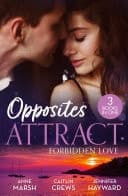 Cover of Opposites Attract : Forbidden Love