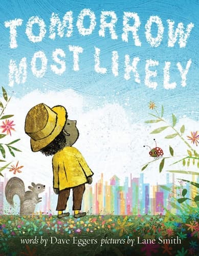 Cover of Tomorrow Most Likely (Read Aloud Family Books, Mindfulness Books for Kids, Bedtime Books for Young Children, Bedtime Picture Books)