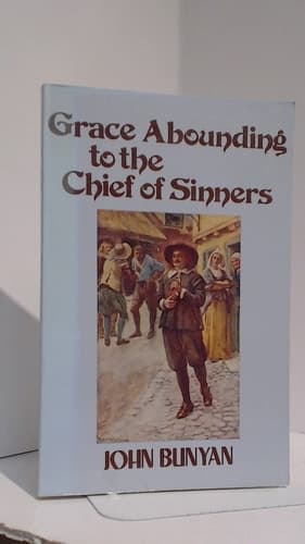Cover of Grace Abounding to the Chief of Sinners
