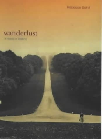Cover of Wanderlust A History of Walking