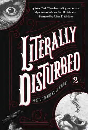 Cover of Literally Disturbed 2 More Tales to Keep You Up at Night