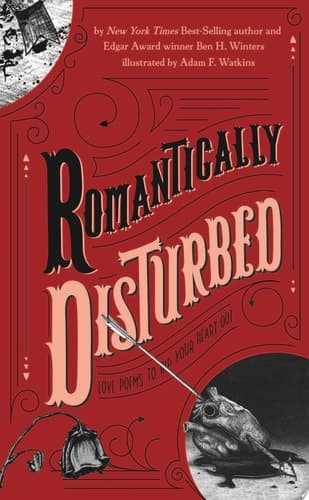 Cover of Romantically Disturbed Love Poems to Rip Your Heart Out