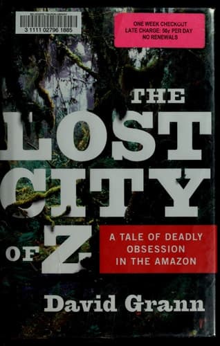 Cover of The Lost City of Z A Tale of Deadly Obsession in the Amazon
