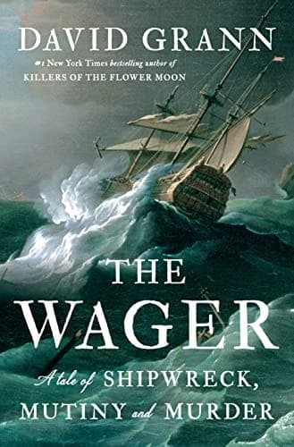Cover of The Wager A Tale of Shipwreck, Mutiny and Murder