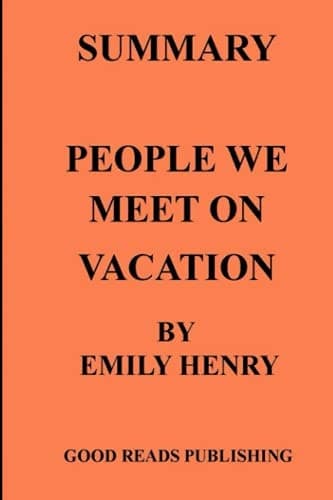 Cover of SUMMARY: PEOPLE WE MEET ON VACATION - (EMILY HENRY)