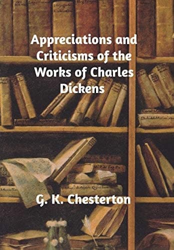 Cover of Appreciations and Criticisms of the Works of Charles Dickens