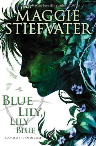 Cover of Blue Lily, Lily Blue (the Raven Cycle, Book 3)