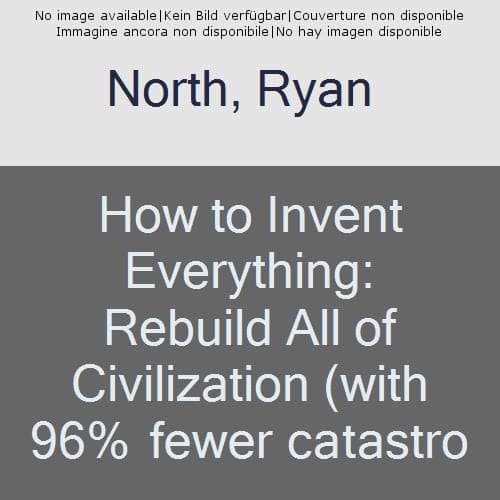 Cover of How to Invent Everything