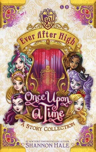 Cover of Ever after High : Once upon a Time