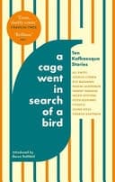 Cover of Cage Went in Search of a Bird