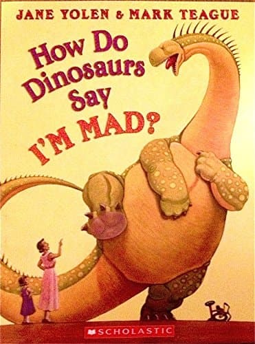 Cover of How Do Dinosaurs Say I'm Mad?