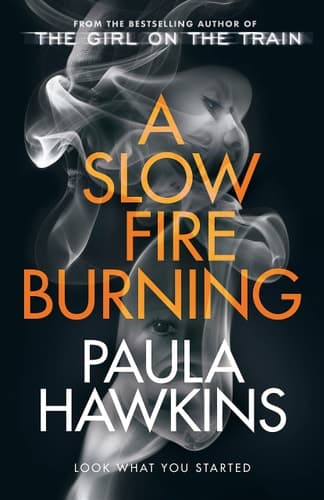 Cover of A Slow Fire Burning: A Novel
