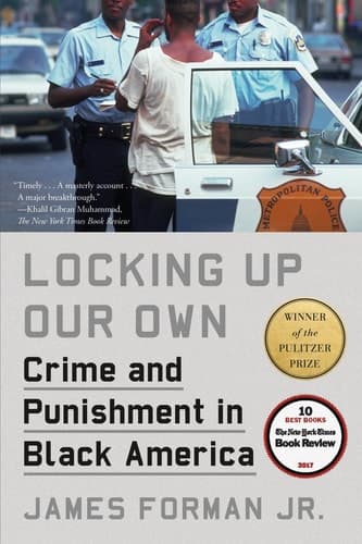 Cover of Locking Up Our Own Crime and Punishment in Black America