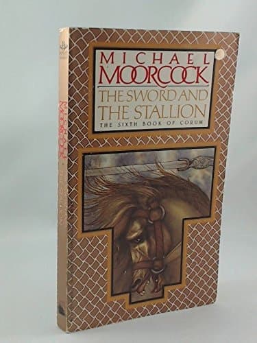 Cover of Sword And Stallion (The Sixth Book of Corum)