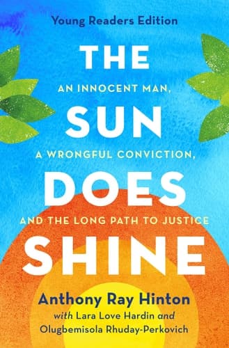 Cover of The Sun Does Shine (Young Readers Edition) An Innocent Man, A Wrongful Conviction, and the Long Path to Justice