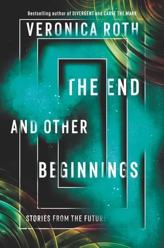 Cover of The End and Other Beginnings: Stories from the Future