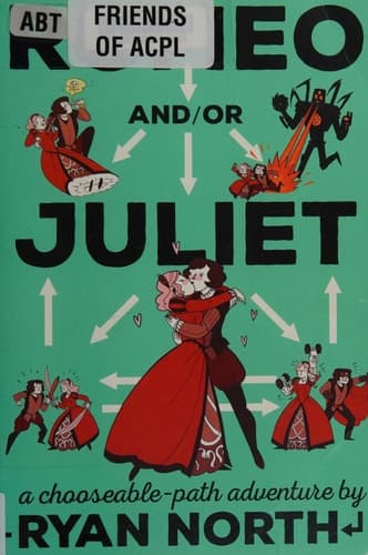 Cover of Romeo and/or Juliet A Chooseable-Path Adventure