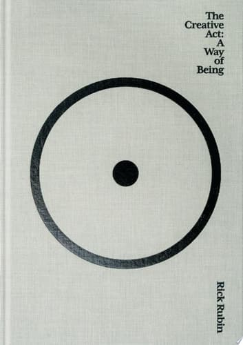 Cover of The Creative Act: A Way of Being