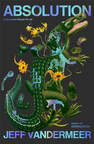 Cover of Absolution A Southern Reach Novel