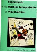 Cover of Experiments in the Machine Interpretation of Visual Motion